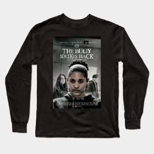 "The Bully Strikes Back" by Luisanna Guzman Garcia at Ella T. Grasso Technical High School Long Sleeve T-Shirt